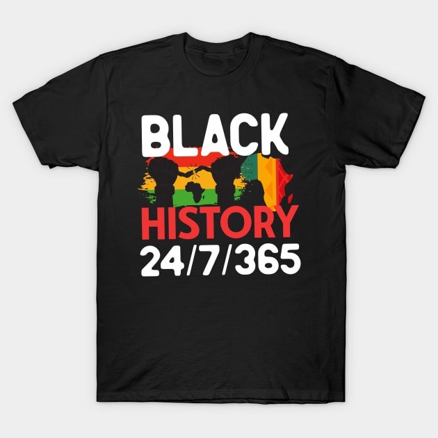 Black history 24/7/365 T-Shirt by Fun Planet